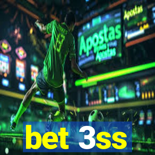 bet 3ss