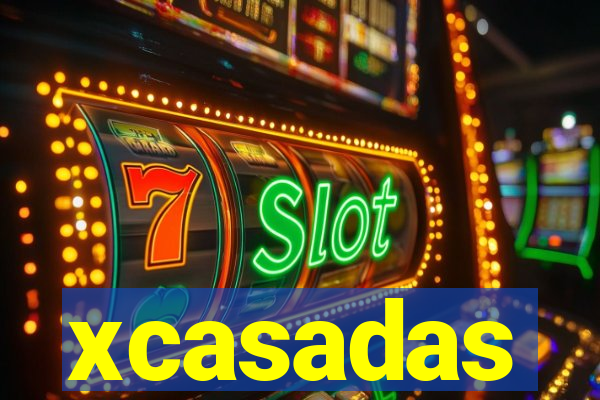 xcasadas