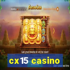 cx15 casino