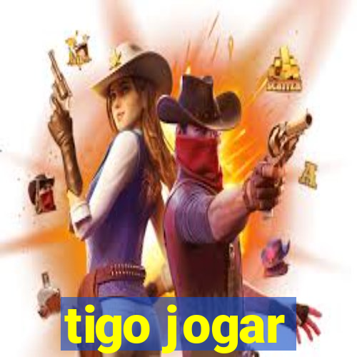 tigo jogar