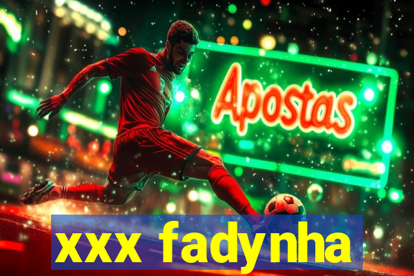 xxx fadynha