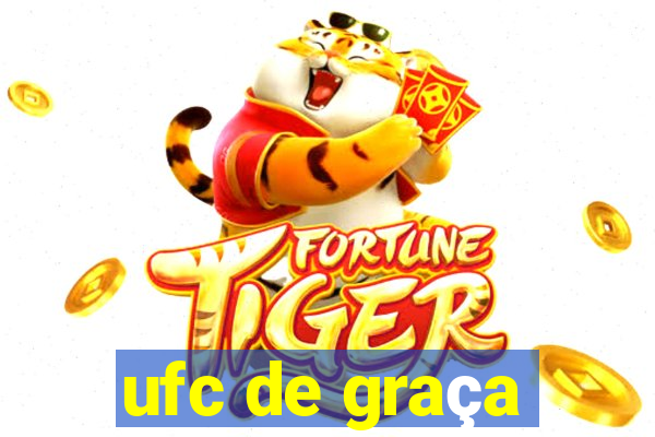 ufc de graça