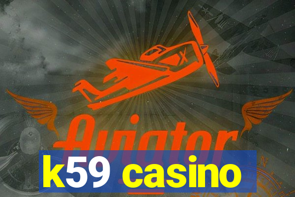 k59 casino