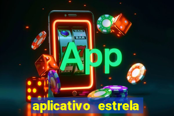 aplicativo estrela bet apk