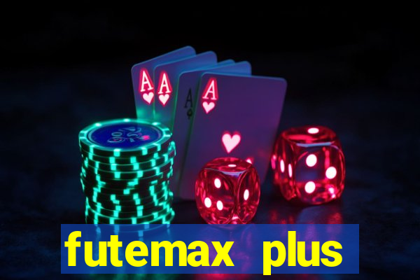 futemax plus futebol ao vivo