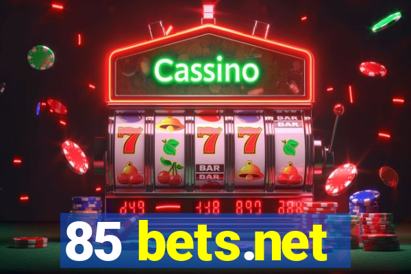 85 bets.net