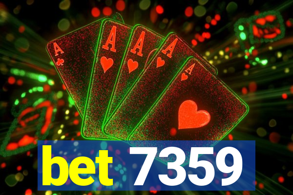 bet 7359