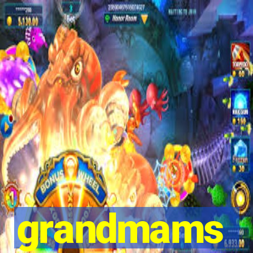 grandmams