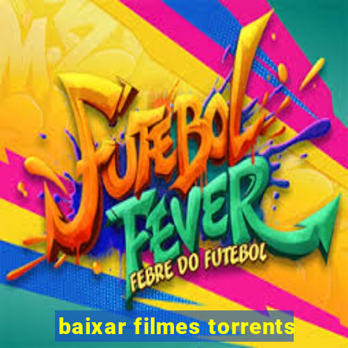 baixar filmes torrents