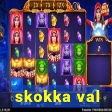 skokka val