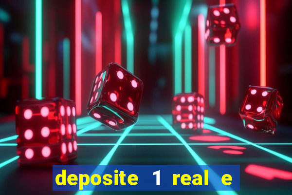 deposite 1 real e ganhe 10