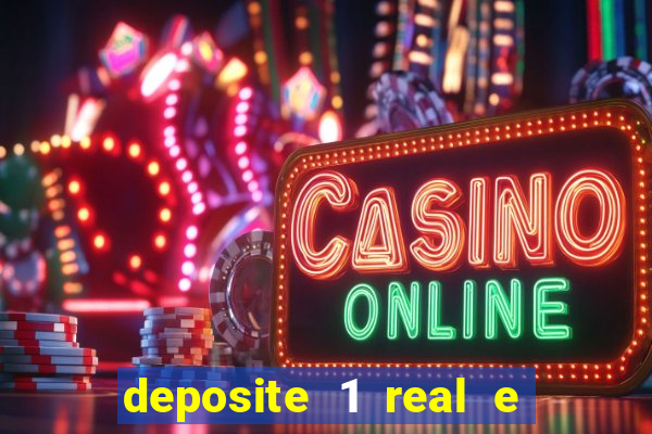 deposite 1 real e ganhe 10