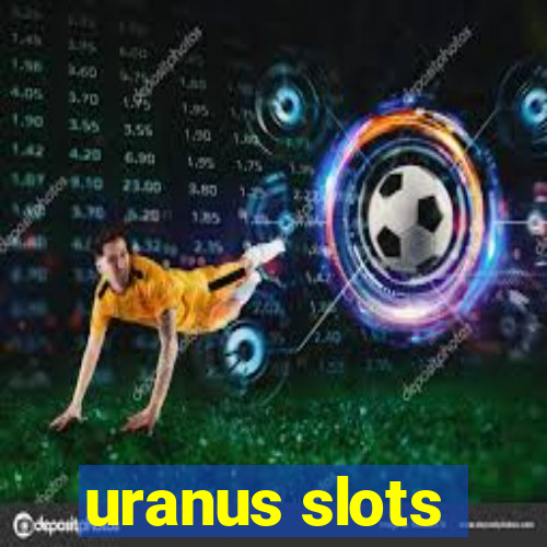 uranus slots