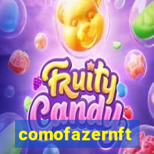 comofazernft