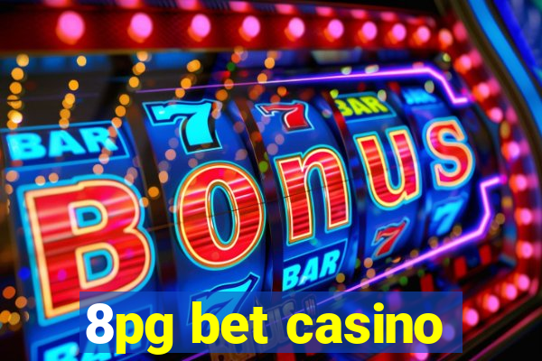 8pg bet casino