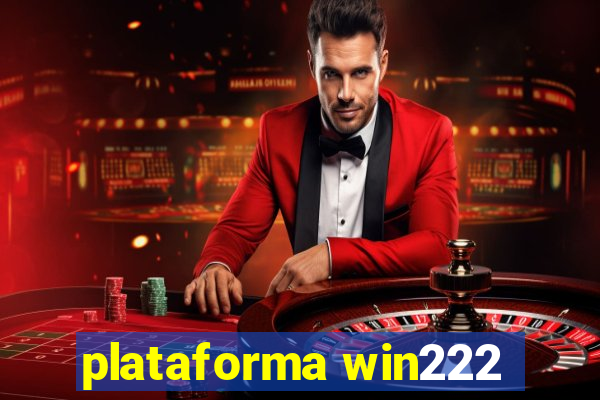 plataforma win222