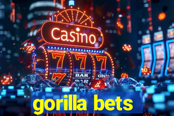 gorilla bets