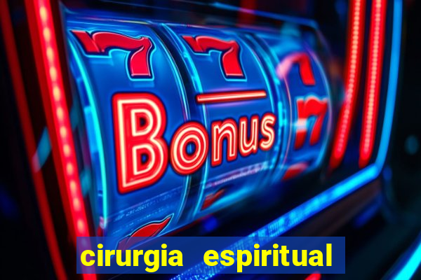 cirurgia espiritual marlon santos