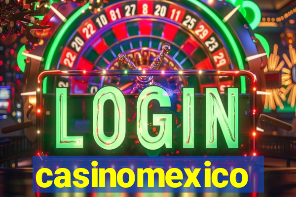 casinomexico