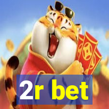 2r bet