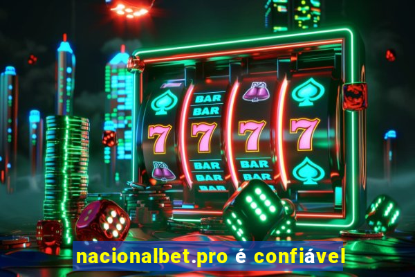 nacionalbet.pro é confiável