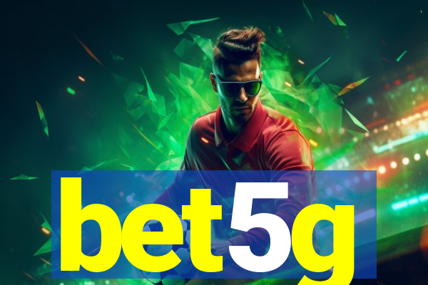 bet5g