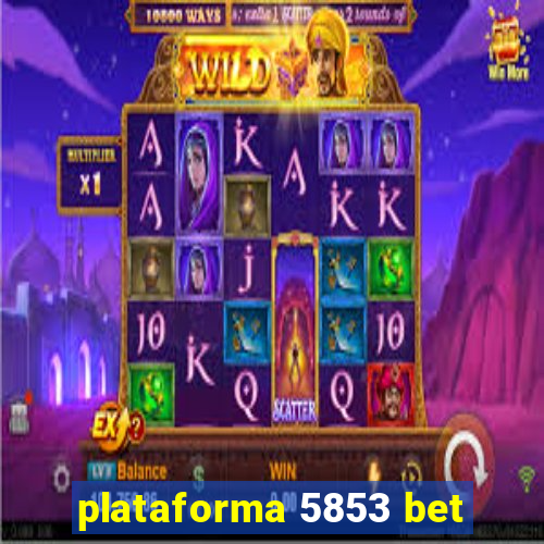 plataforma 5853 bet