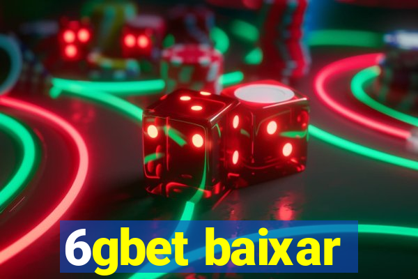 6gbet baixar