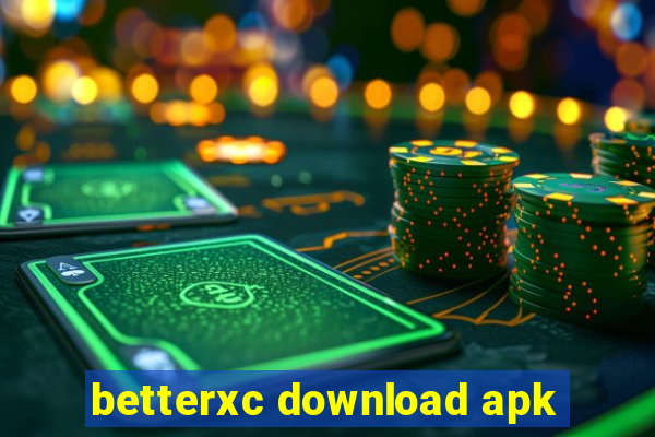 betterxc download apk