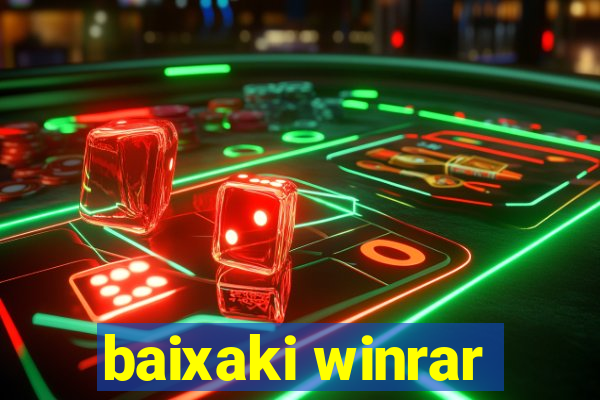 baixaki winrar