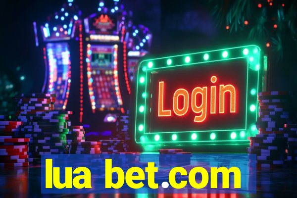 lua bet.com