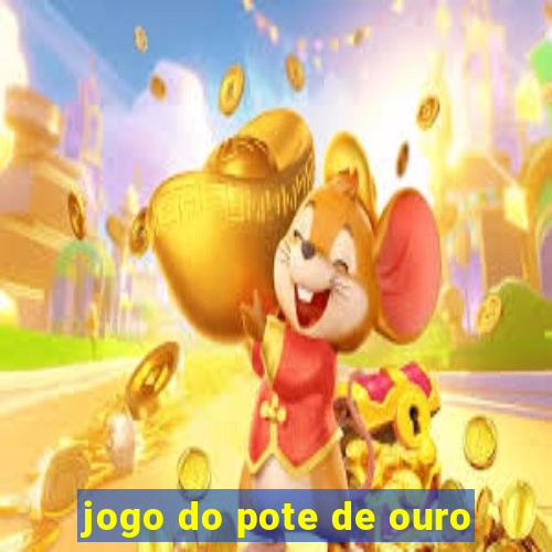 jogo do pote de ouro