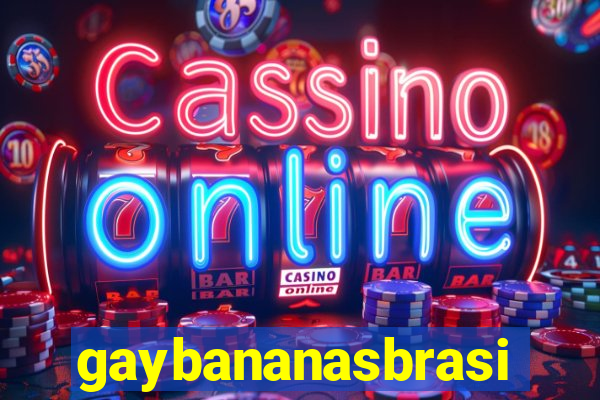 gaybananasbrasil