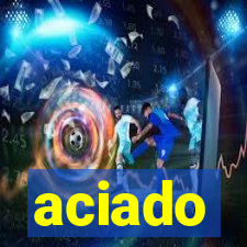 aciado