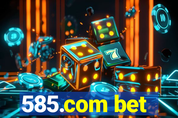 585.com bet