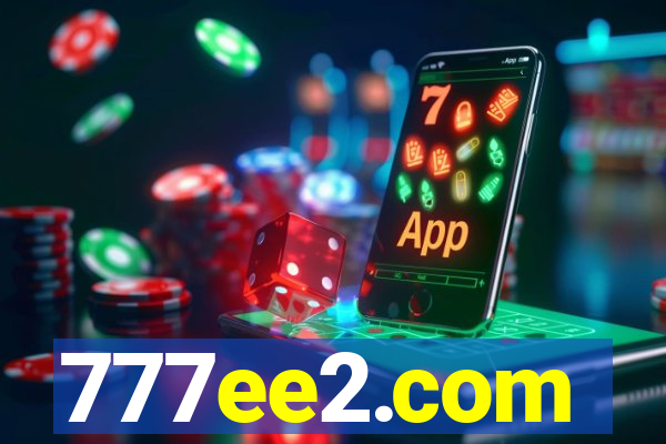 777ee2.com