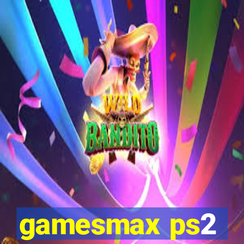 gamesmax ps2