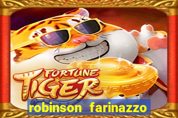 robinson farinazzo biografia wikipedia