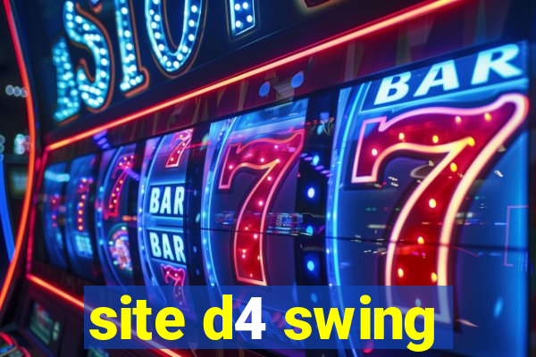 site d4 swing