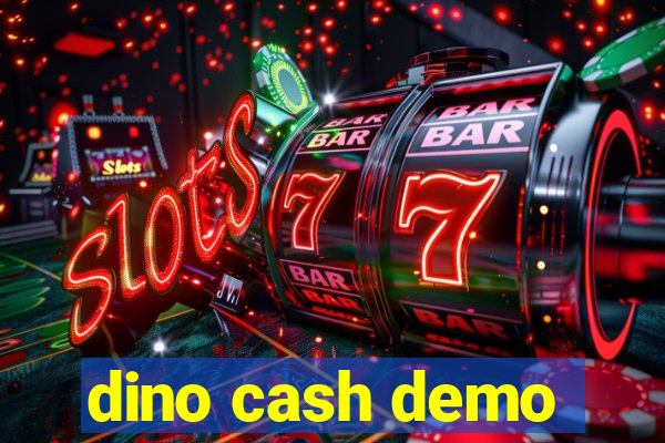 dino cash demo