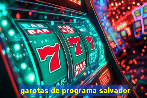 garotas de programa salvador