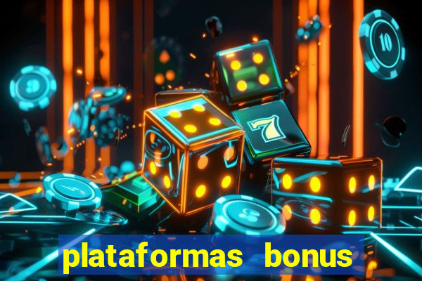 plataformas bonus no cadastro