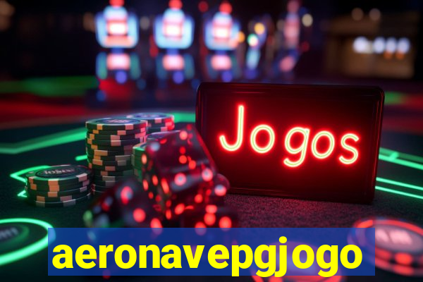 aeronavepgjogo