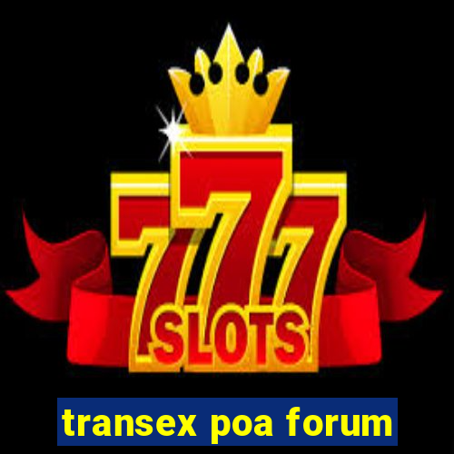 transex poa forum