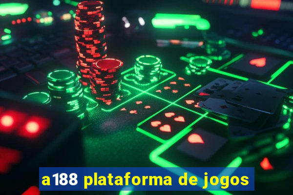 a188 plataforma de jogos