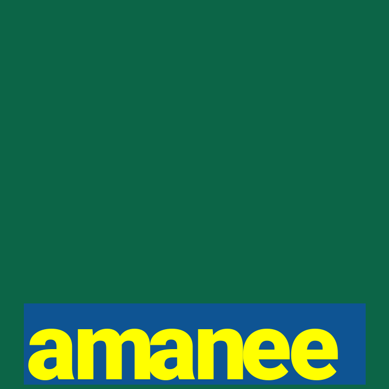 amanee