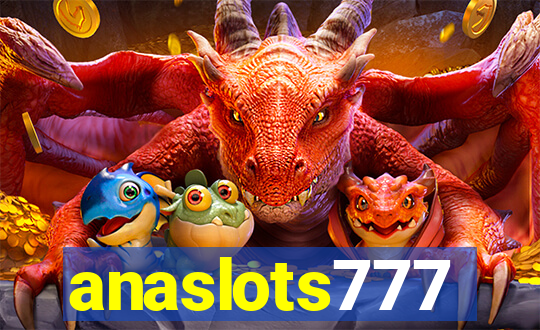 anaslots777