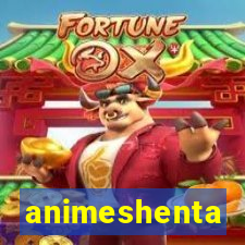 animeshenta