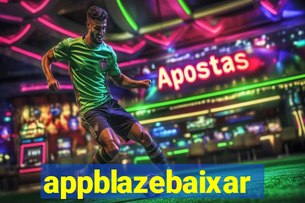 appblazebaixar