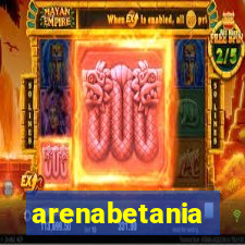 arenabetania